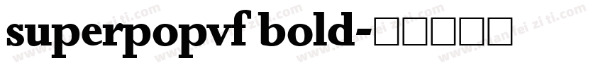 superpopvf bold字体转换